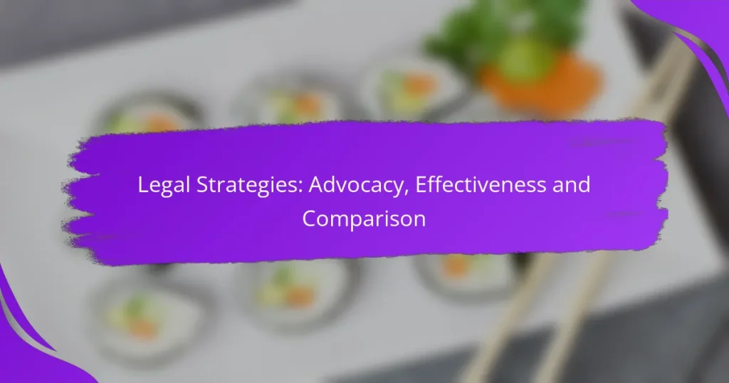 Legal Strategies: Advocacy, Effectiveness and Comparison