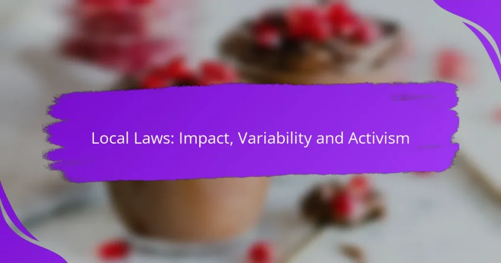 Local Laws: Impact, Variability and Activism