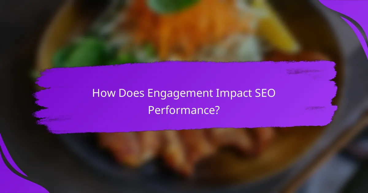 How Does Engagement Impact SEO Performance?