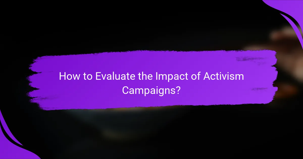 How to Evaluate the Impact of Activism Campaigns?