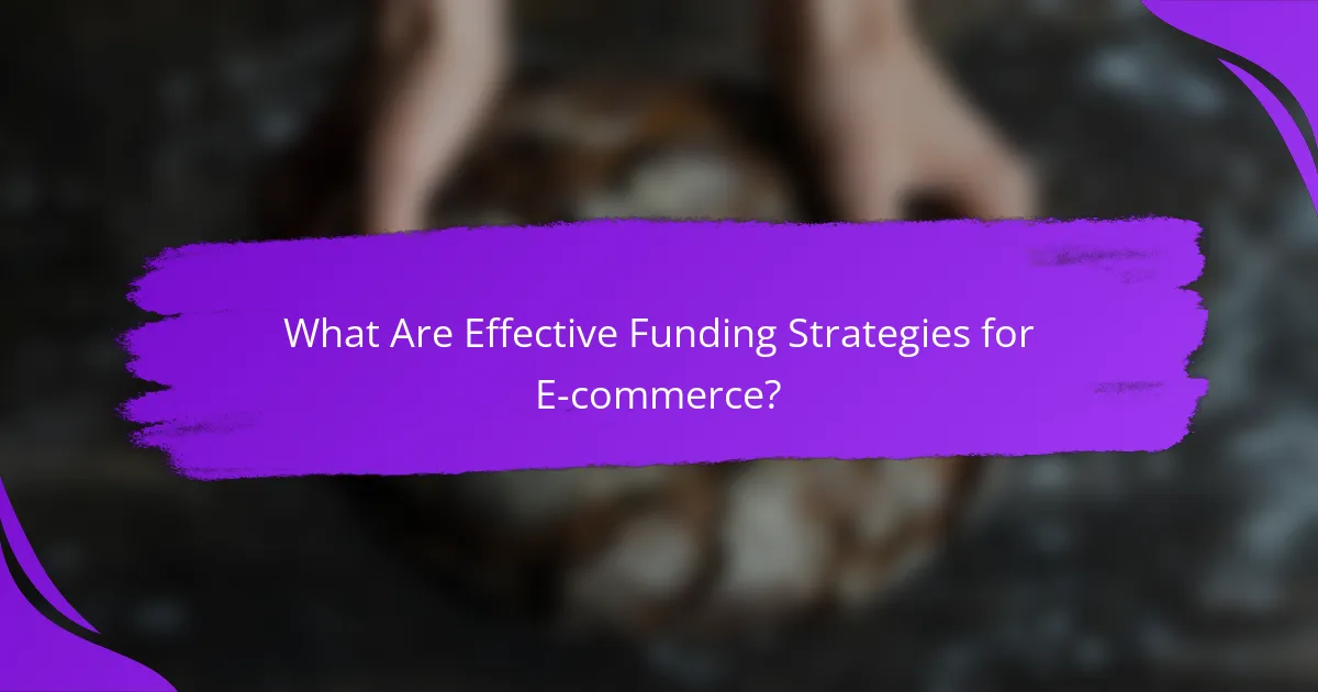 What Are Effective Funding Strategies for E-commerce?