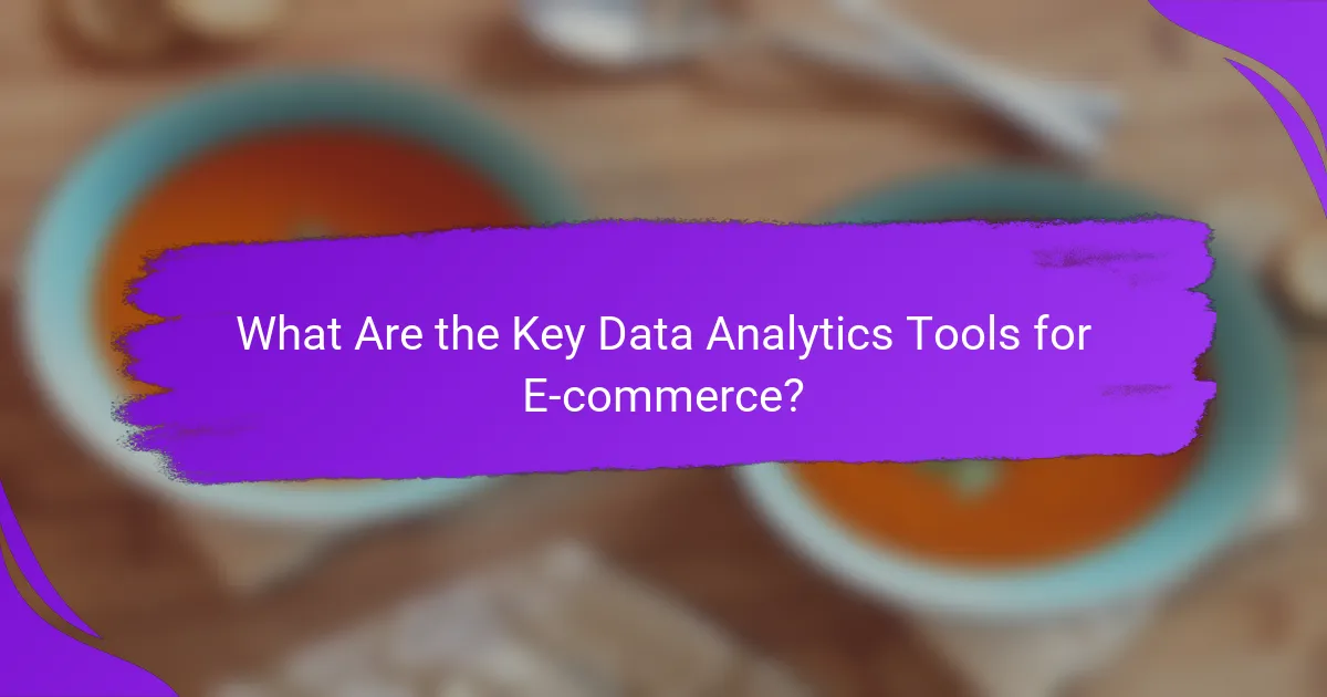 What Are the Key Data Analytics Tools for E-commerce?