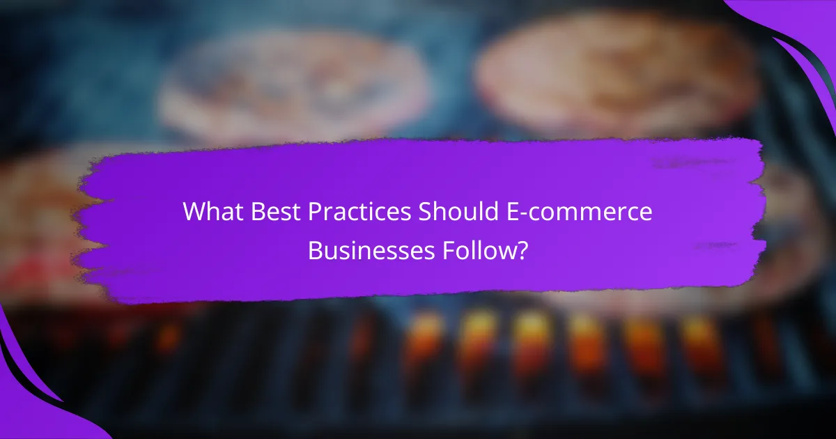 What Best Practices Should E-commerce Businesses Follow?