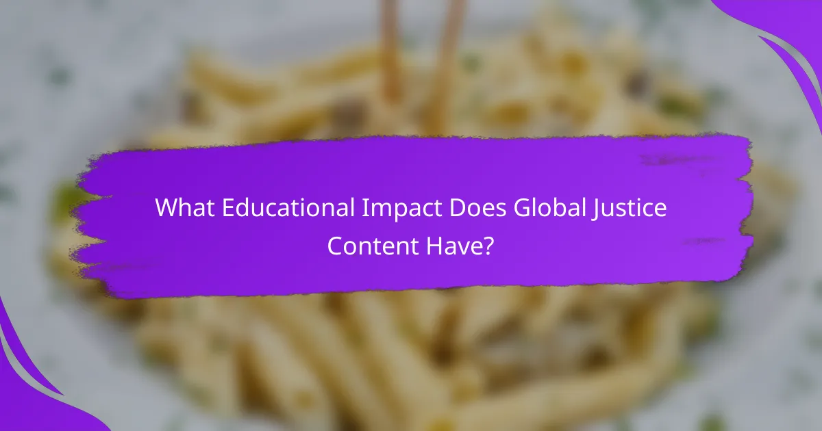 What Educational Impact Does Global Justice Content Have?